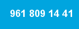 961 809 14 41